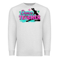 Oatmeal Heather dance teacher Premium Sweatshirt - texasbilliewilder