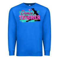True Royal dance teacher Premium Sweatshirt - texasbilliewilder