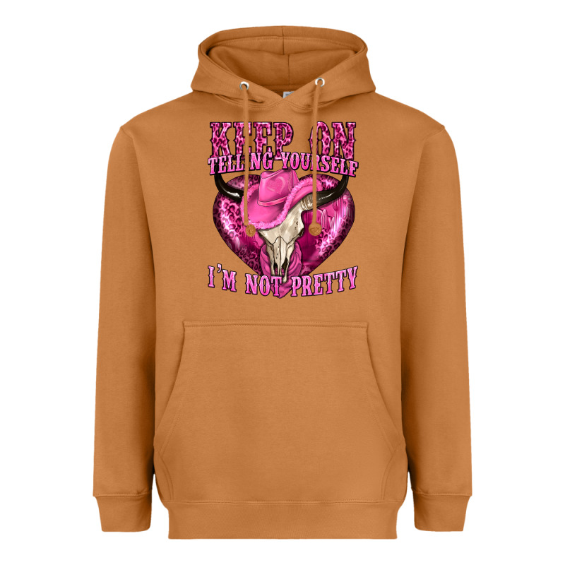 Keep On Talking Yourself Im Not Pretty Heavyweight Hoodie by texasbilliewilder | Teevron