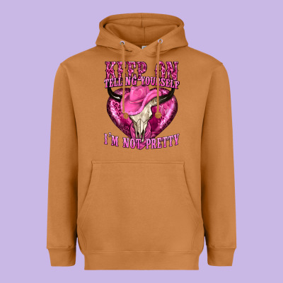 Keep On Talking Yourself Im Not Pretty Heavyweight Hoodie Designed By Texasbilliewilder