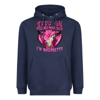 Navy keep on talking yourself im not pretty Heavyweight Hoodie - texasbilliewilder