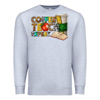 Heather Grey coffee teach repeat Premium Sweatshirt - texasbilliewilder
