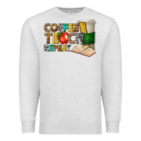 Oatmeal Heather coffee teach repeat Premium Sweatshirt - texasbilliewilder