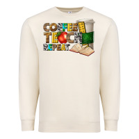 Sandshell coffee teach repeat Premium Sweatshirt - texasbilliewilder