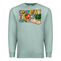 Seafoam coffee teach repeat Premium Sweatshirt - texasbilliewilder