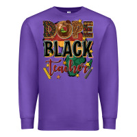 Purple dope black teacher Premium Sweatshirt - texasbilliewilder