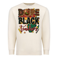Sandshell dope black teacher Premium Sweatshirt - texasbilliewilder