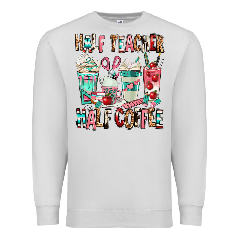 Half Teacher Half Coffee Premium Sweatshirt by texasbilliewilder | Teevron
