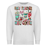 Oatmeal Heather half teacher half coffee Premium Sweatshirt - texasbilliewilder
