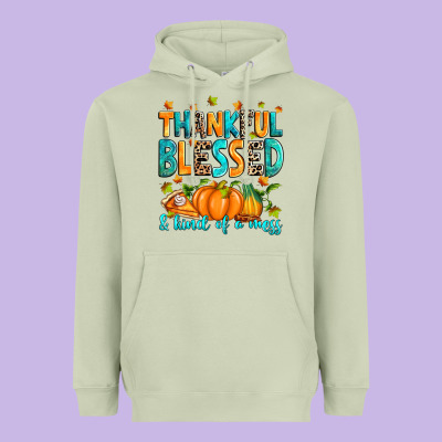 Heavyweight Hoodie Thankful blessed and kind of a mess