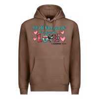 Chestnut let all that you do be done in love Premium Hoodie - JahusDesignShop