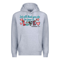 Heather Grey let all that you do be done in love Premium Hoodie - JahusDesignShop