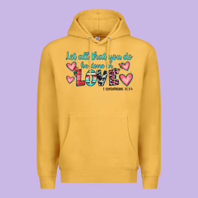Let All That You Do Be Done In Love Premium Hoodie Designed By Jahusdesignshop
