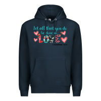 Navy let all that you do be done in love Premium Hoodie - JahusDesignShop