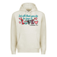 Oatmeal Heather let all that you do be done in love Premium Hoodie - JahusDesignShop