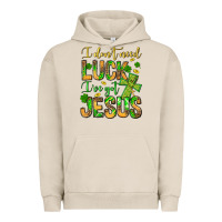 Pigment French Oak I don't need luck I've got Jesus Urban Hoodie - Jasminsmagicworld