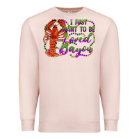 Pale Pink i just want to be loved bayou Premium Sweatshirt - RanaPortraitStore