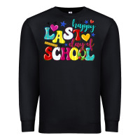 Happy Last Day Of School Premium Sweatshirt | Teevron