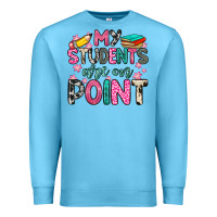 Ocean Blue my students are on point Premium Sweatshirt - Zillion Design Studio