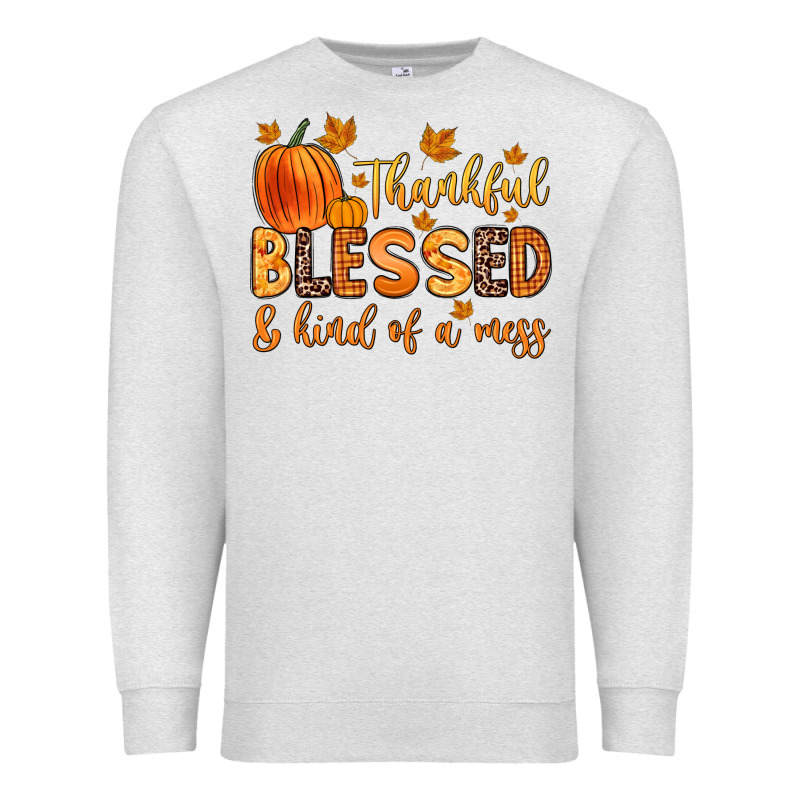 Thankful Blessed And Kind Of A Mess Premium Sweatshirt by Zillion Design Studio | Teevron