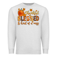 Oatmeal Heather thankful blessed and kind of a mess Premium Sweatshirt - Zillion Design Studio