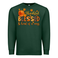 Sports Green thankful blessed and kind of a mess Premium Sweatshirt - Zillion Design Studio