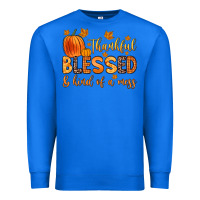 True Royal thankful blessed and kind of a mess Premium Sweatshirt - Zillion Design Studio