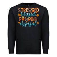 Black stressed blessed pumpkin obsessed Premium Sweatshirt - Zillion Design Studio