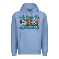 Colony Blue i do it for the aha moments Premium Hoodie - BundleAndBundleShop