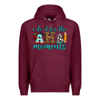 Burgundy i do it for the aha moments Premium Hoodie - BundleAndBundleShop