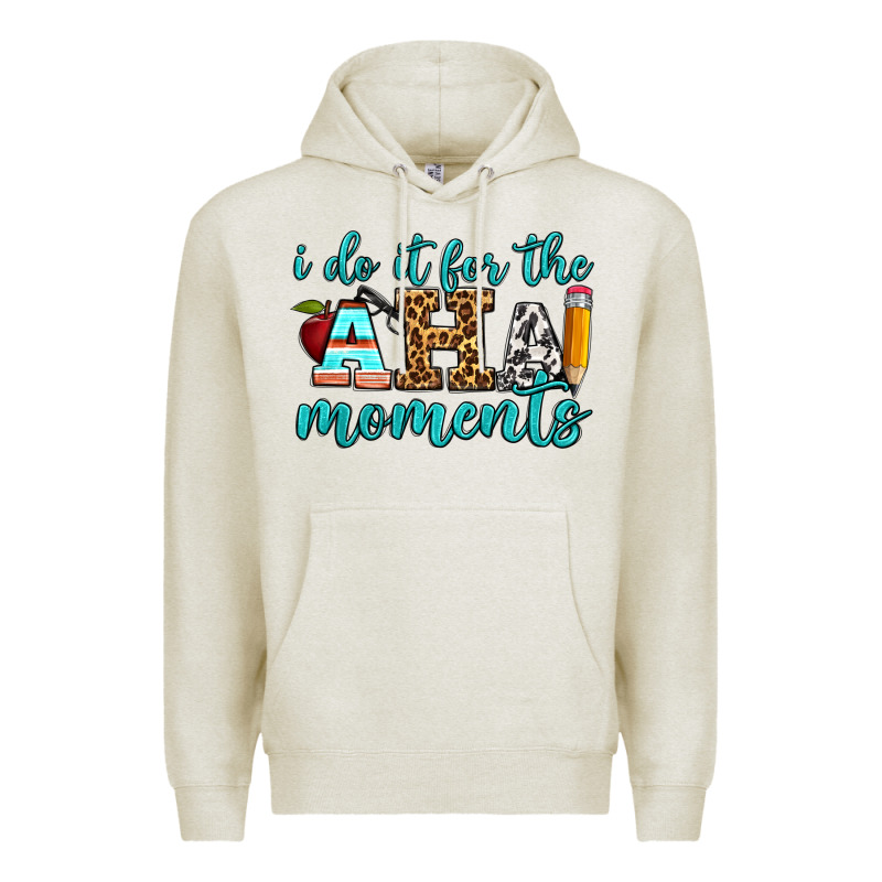 I Do It For The Aha Moments Premium Hoodie by BundleAndBundleShop | Teevron