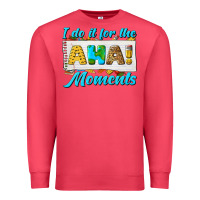 Cardinal i do it for the aha moments Premium Sweatshirt - texasbilliewilder