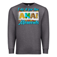Charcoal Heather i do it for the aha moments Premium Sweatshirt - texasbilliewilder