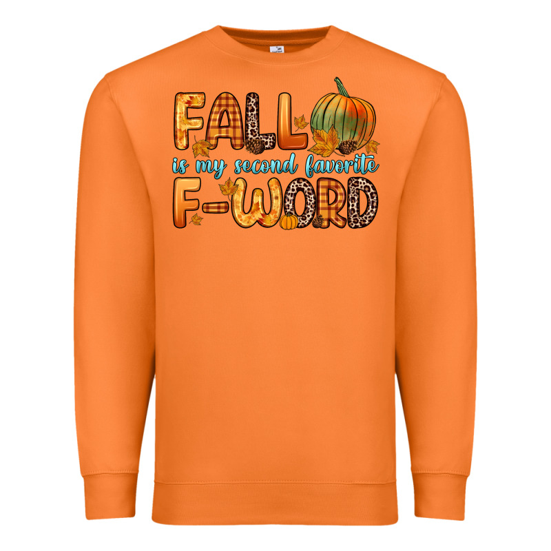 Fall Is My Second Favorite F Word Premium Sweatshirt by Zillion Design Studio | Teevron