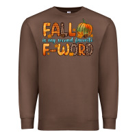 Chestnut fall is my second favorite f word Premium Sweatshirt - Zillion Design Studio