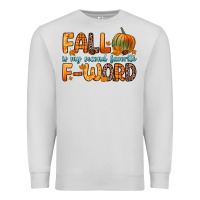 Dove Grey fall is my second favorite f word Premium Sweatshirt - Zillion Design Studio