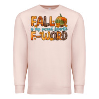 Pale Pink fall is my second favorite f word Premium Sweatshirt - Zillion Design Studio