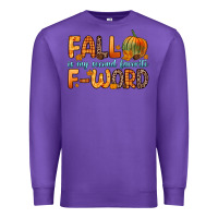 Purple fall is my second favorite f word Premium Sweatshirt - Zillion Design Studio