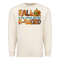 Sandshell fall is my second favorite f word Premium Sweatshirt - Zillion Design Studio
