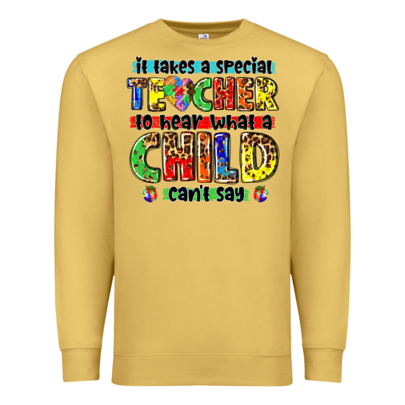 It Takes A Special Teacher To Hear What A Child Cant Say Tbw Premium Sweatshirt by texasbilliewilder | Teevron