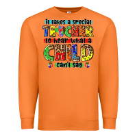 Carrot it takes a special teacher to hear what a child cant say tbw Premium Sweatshirt - texasbilliewilder