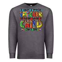 Charcoal Heather it takes a special teacher to hear what a child cant say tbw Premium Sweatshirt - texasbilliewilder