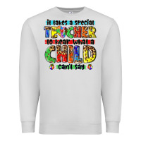 Dove Grey it takes a special teacher to hear what a child cant say tbw Premium Sweatshirt - texasbilliewilder
