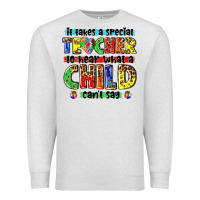 Oatmeal Heather it takes a special teacher to hear what a child cant say tbw Premium Sweatshirt - texasbilliewilder