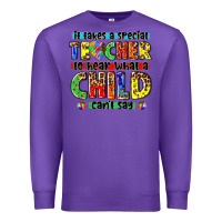 Purple it takes a special teacher to hear what a child cant say tbw Premium Sweatshirt - texasbilliewilder