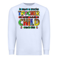 White it takes a special teacher to hear what a child cant say tbw Premium Sweatshirt - texasbilliewilder
