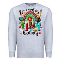 Heather Grey it s a good day tiny humans Premium Sweatshirt - texasbilliewilder