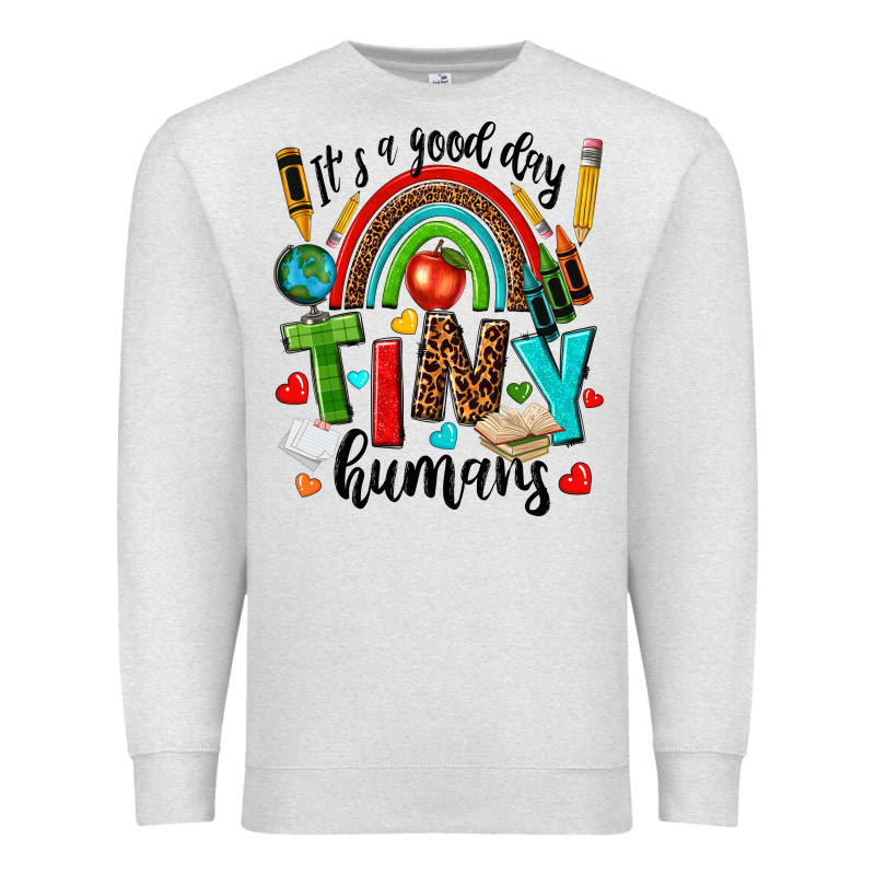 It S A Good Day Tiny Humans Premium Sweatshirt by texasbilliewilder | Teevron