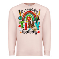 Pale Pink it s a good day tiny humans Premium Sweatshirt - texasbilliewilder