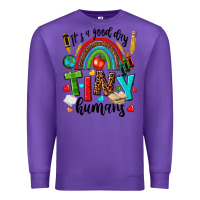 Purple it s a good day tiny humans Premium Sweatshirt - texasbilliewilder